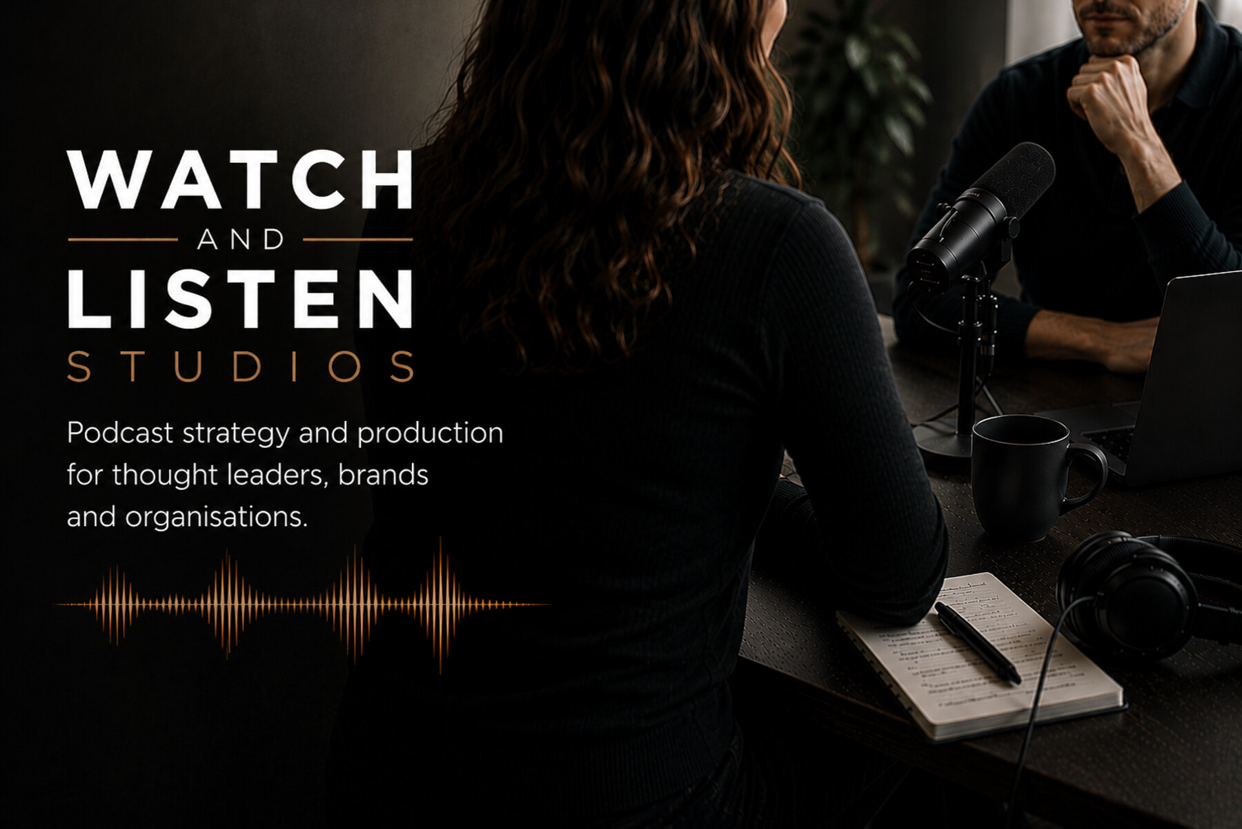 Watch and Listen Studios, an independent podcast consultancy. Turning expertise into compelling stories.